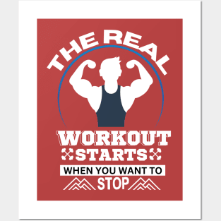 The Real Workout Starts When You Want To Stop, gym Lovers Posters and Art